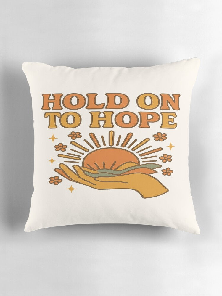 Hold on to hope Pillow