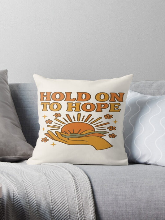 Hold on to hope Pillow